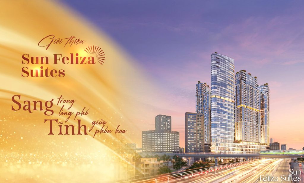 Sun Feliza Suites - Sang trong lòng phố, Tĩnh giữa phồn hoa